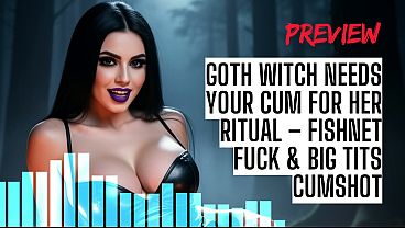 Goth Witch Needs Your Cum For Her Ritual – Fishnet Fuck & Big Tits Cumshot ASMR HFO JOI Erotic Audio 4 Men